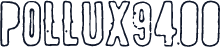 POLLUX9400