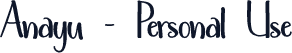 Anayu - Personal Use