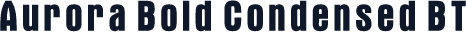 Aurora Bold Condensed BT