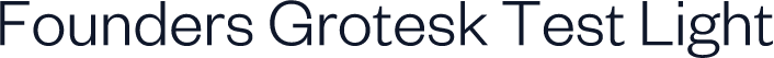 Founders Grotesk Test Light