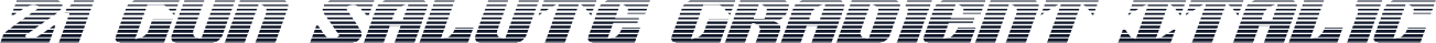 21 Gun Salute Gradient Italic