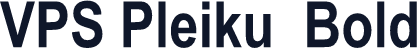 VPS Pleiku  Bold