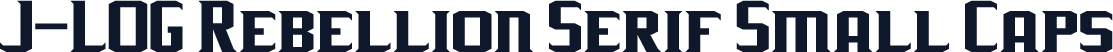 J-LOG Rebellion Serif Small Caps