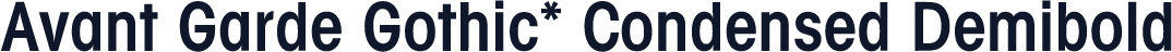 Avant Garde Gothic* Condensed Demibold
