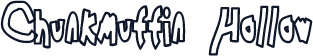 Chunkmuffin Hollow