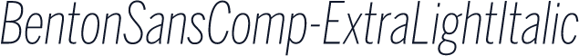 BentonSansComp-ExtraLightItalic