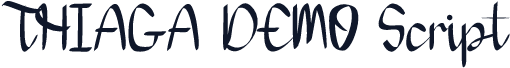 THIAGA DEMO Script