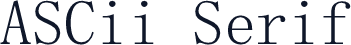 ASCii Serif