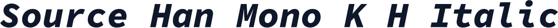 Source Han Mono K H Italic