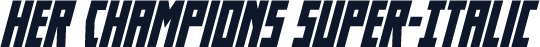 Her Champions Super-Italic