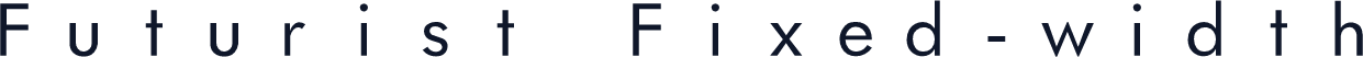 Futurist Fixed-width
