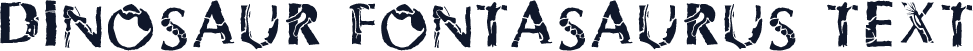 Dinosaur Fontasaurus Text