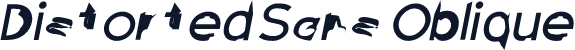 Distorted Sans Oblique