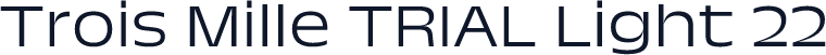 Trois Mille TRIAL Light 22