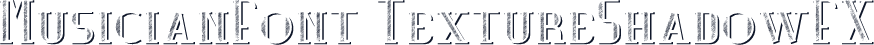 MusicianFont TextureShadowFX