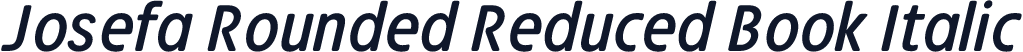 Josefa Rounded Reduced Book Italic