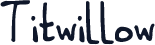 Titwillow