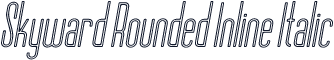 Skyward Rounded Inline Italic