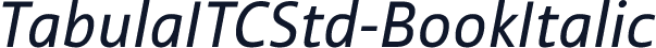 TabulaITCStd-BookItalic