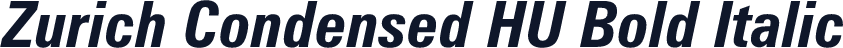 Zurich Condensed HU Bold Italic