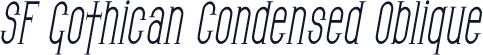SF Gothican Condensed Oblique