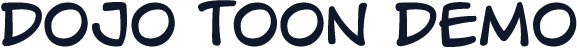 DOJO TOON DEMO