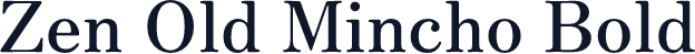 Zen Old Mincho Bold