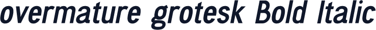 overmature grotesk Bold Italic