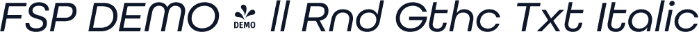 FSP DEMO - ll Rnd Gthc Txt Italic