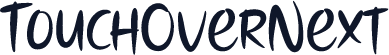 TouchOverNext