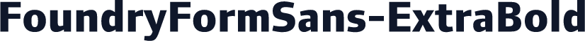 FoundryFormSans-ExtraBold