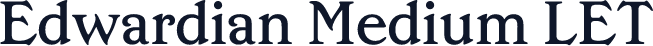 Edwardian Medium LET