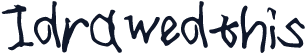 Idrawedthis