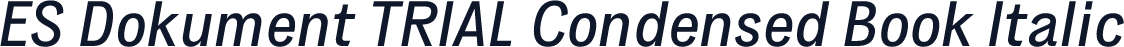 ES Dokument TRIAL Condensed Book Italic