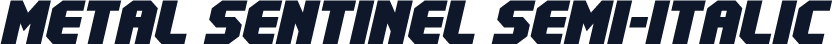 Metal Sentinel Semi-Italic