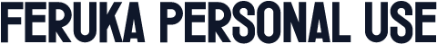 Feruka Personal Use