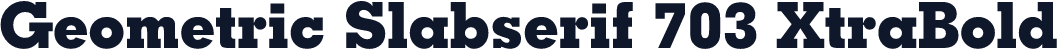 Geometric Slabserif 703 XtraBold