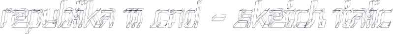 Republika III Cnd - Sketch Italic