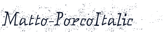 Matto-PorcoItalic