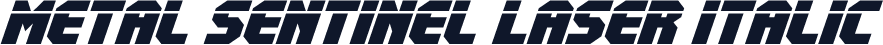 Metal Sentinel Laser Italic