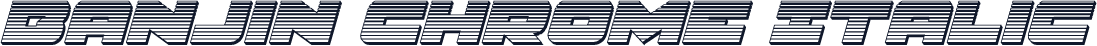 Banjin Chrome Italic
