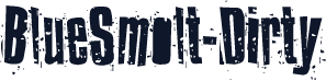 BlueSmolt-Dirty