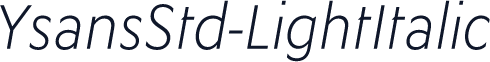 YsansStd-LightItalic