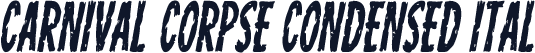 Carnival Corpse Condensed Ital