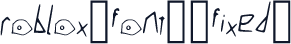 roblox_font__fixed_