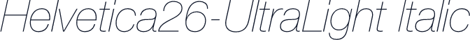 Helvetica26-UltraLight Italic