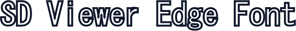 SD Viewer Edge Font