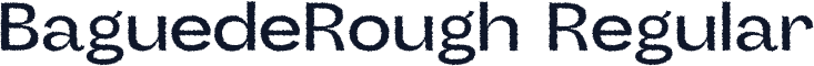 BaguedeRough-Regular