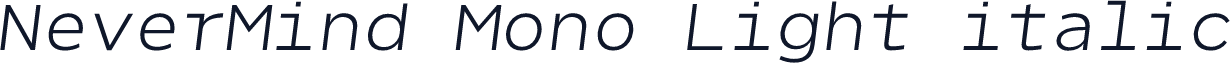 NeverMind Mono Light italic