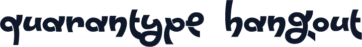 Quarantype Hangout